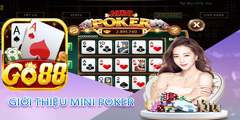 Tìm hiểu về trò chơi Quay Mini Poker trên GO88