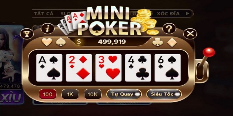 Những cách chơi hiệu quả nhất trong Mini Poker là gì?